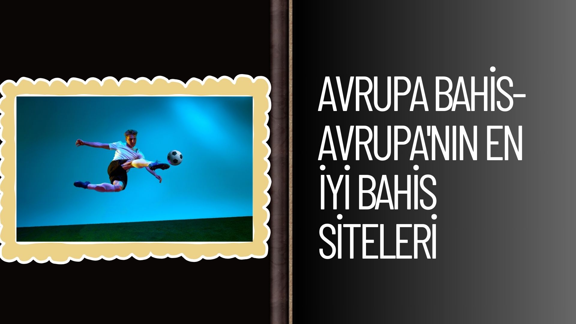 Avrupa Bahis-Avrupa’nın En iyi Bahis Siteleri