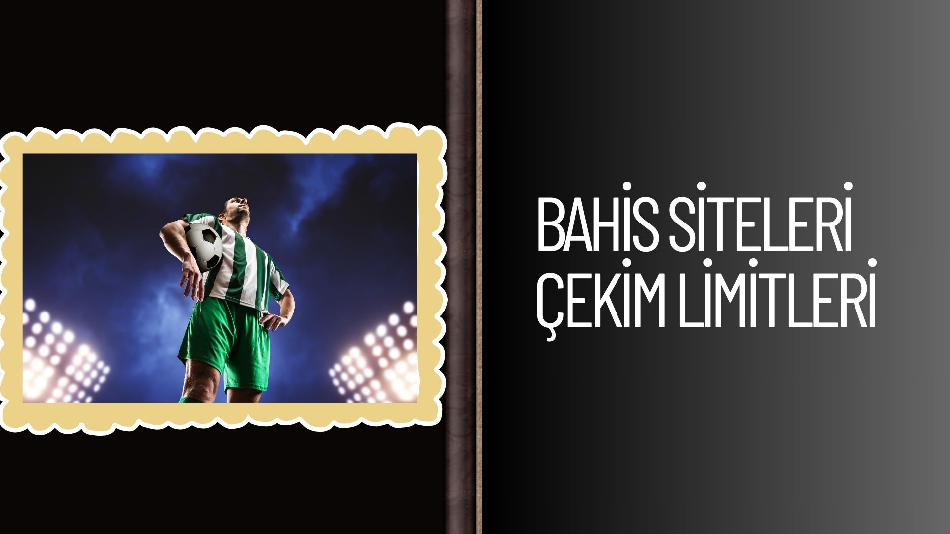 Bahis Siteleri Çekim Limitleri