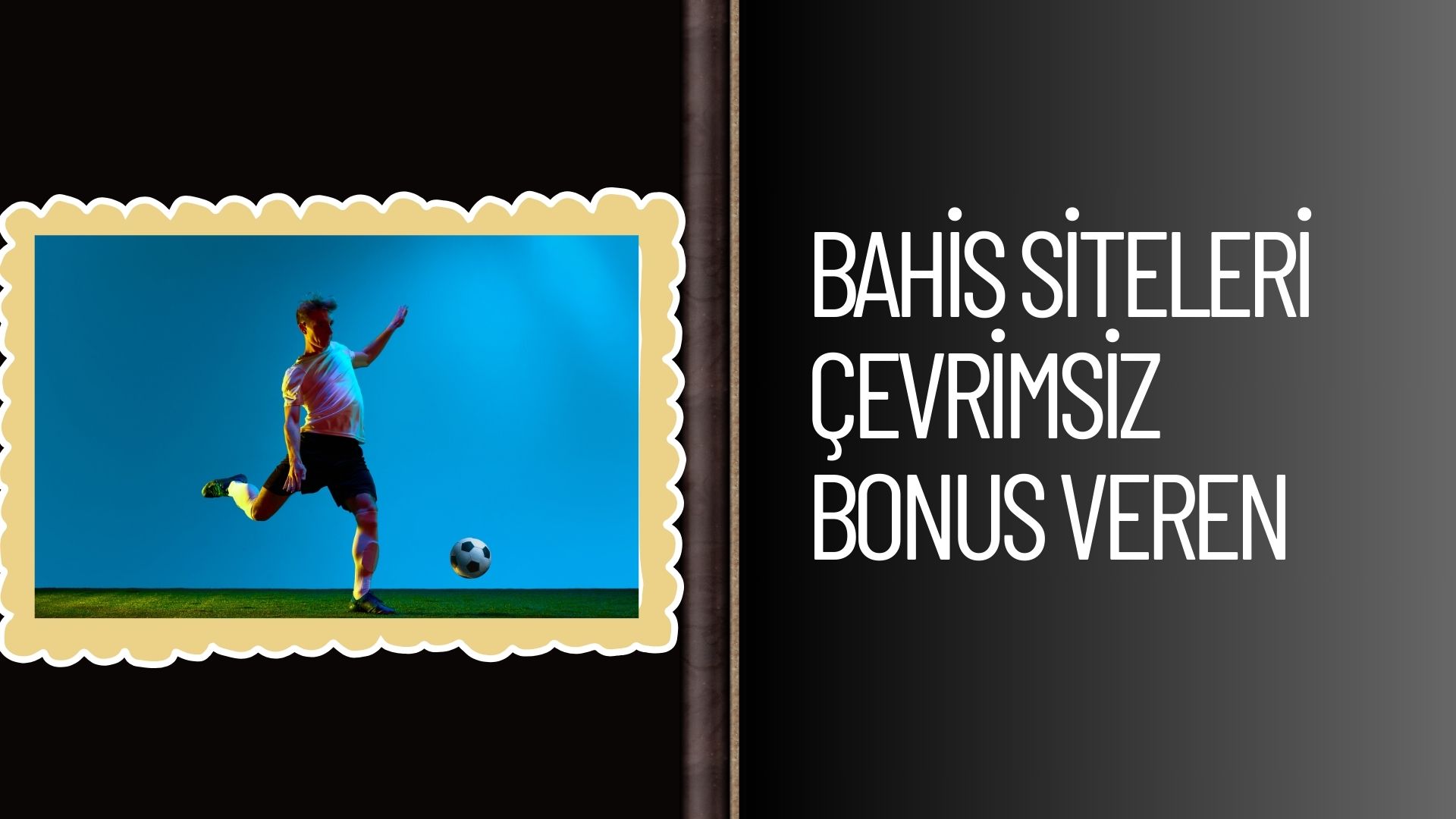 Bahis Siteleri Çevrimsiz Bonus Veren